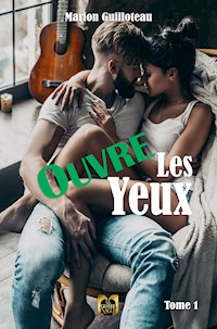 Ouvre les yeux - Tome 1 - Marion Guilloteau - E-Book