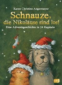 Schnauze, die Nikoläuse sind los - Karen Christine Angermayer - E-Book