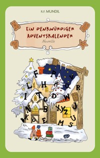 Ein denkwürdiger Adventskalender - Renier-Fréduman Mundil - E-Book