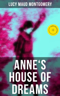 ANNE'S HOUSE OF DREAMS - Lucy Maud Montgomery - E-Book + Hörbuch