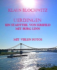 Uerdingen, ein Stadtteil von Krefeld mit Burg Linn - Klaus Blochwitz - E-Book