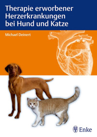 Therapie erworbener Herzerkrankungen bei Hund und Katze - Michael Deinert - E-Book