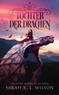 Tochter der Drachen - Fantasy - Sarah K. L. Wilson - E-Book + Hörbuch