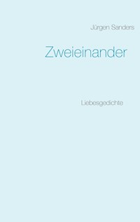 Zweieinander - Jürgen Sanders - E-Book