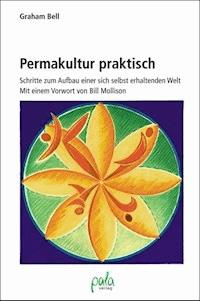 Permakultur praktisch - Graham Bell - E-Book