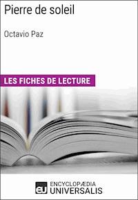 Pierre de soleil d'Octavio Paz - Encyclopaedia Universalis - E-Book