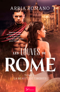 Les Louves de Rome - La beauté de Tiberius - Romano Arria - E-Book
