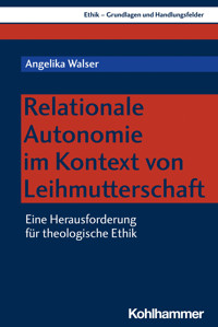 Relationale Autonomie im Kontext von Leihmutterschaft - Angelika Walser - E-Book