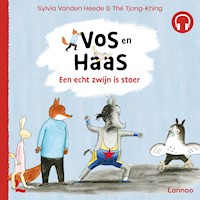 Vos en Haas - Een echt zwijn is stoer - Sylvia Vanden Heede - Hörbuch