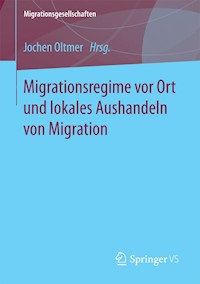 Migrationsregime vor Ort und lokales Aushandeln von Migration -  - E-Book