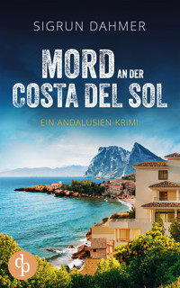 Mord an der Costa del Sol | Ein spannungsgeladener Krimi an der Südküste Spaniens - Sigrun Dahmer - E-Book