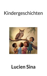 Kindergeschichten - Lucien Sina - E-Book