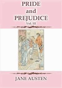 PRIDE AND PREJUDICE Vol 3 - A Jane Austen Classic - Jane Austen. - E-Book