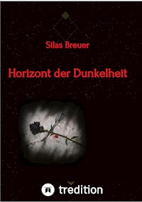 Horizont der Dunkelheit - Silas Breuer - E-Book
