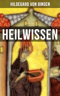 HEILWISSEN - Hildegard von Bingen - E-Book