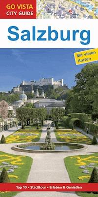 GO VISTA: Reiseführer Salzburg - Roland Mischke - E-Book