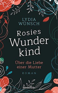 Rosies Wunderkind - Lydia Wünsch - E-Book
