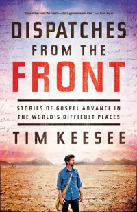 Dispatches from the Front - Tim Keesee - E-Book