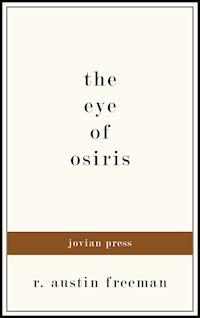 The Eye of Osiris - R. Austin Freeman - E-Book