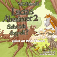 Lucias Abenteuer 2 - V. C. Schmitt - Hörbuch