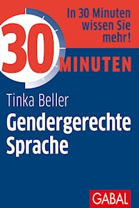 30 Minuten Gendergerechte Sprache - Tinka Beller - E-Book