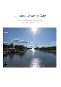 ... einen Sommer lang - Verena-Ramona Volk - E-Book