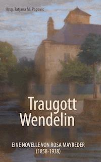 Traugott Wendelin -  - E-Book