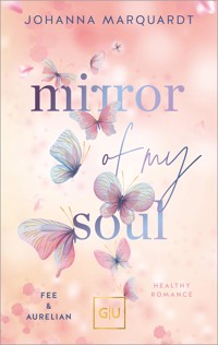 Mirror Of My Soul. Fee & Aurelian - Johanna Marquardt - E-Book + Hörbuch