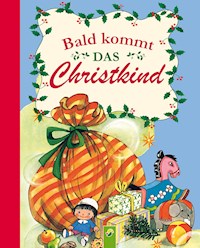 Bald kommt das Christkind - Marianne Böck-Hartmann - E-Book