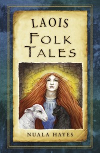 Laois Folk Tales - Nuala Hayes - E-Book