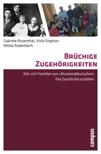 Brüchige Zugehörigkeiten - Gabriele Rosenthal - E-Book
