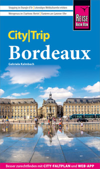 Reise Know-How CityTrip Bordeaux - Gabriele Kalmbach - E-Book