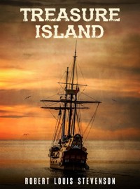 Treasure Island - Robert Louis Stevenson - E-Book