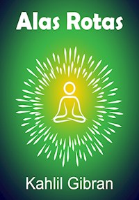 Alas Rotas - Khalil Gibran - E-Book