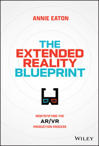 The Extended Reality Blueprint - Annie Eaton - E-Book