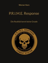 P.R.I.M.E. Response - Werner Horn - E-Book
