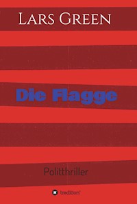 Die Flagge - Lars Green - E-Book