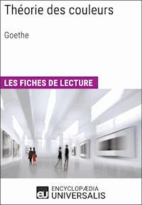 Théorie des couleurs de Goethe - Encyclopaedia Universalis - E-Book