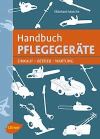 Handbuch Pflegegeräte - Ekkehard Musche - E-Book