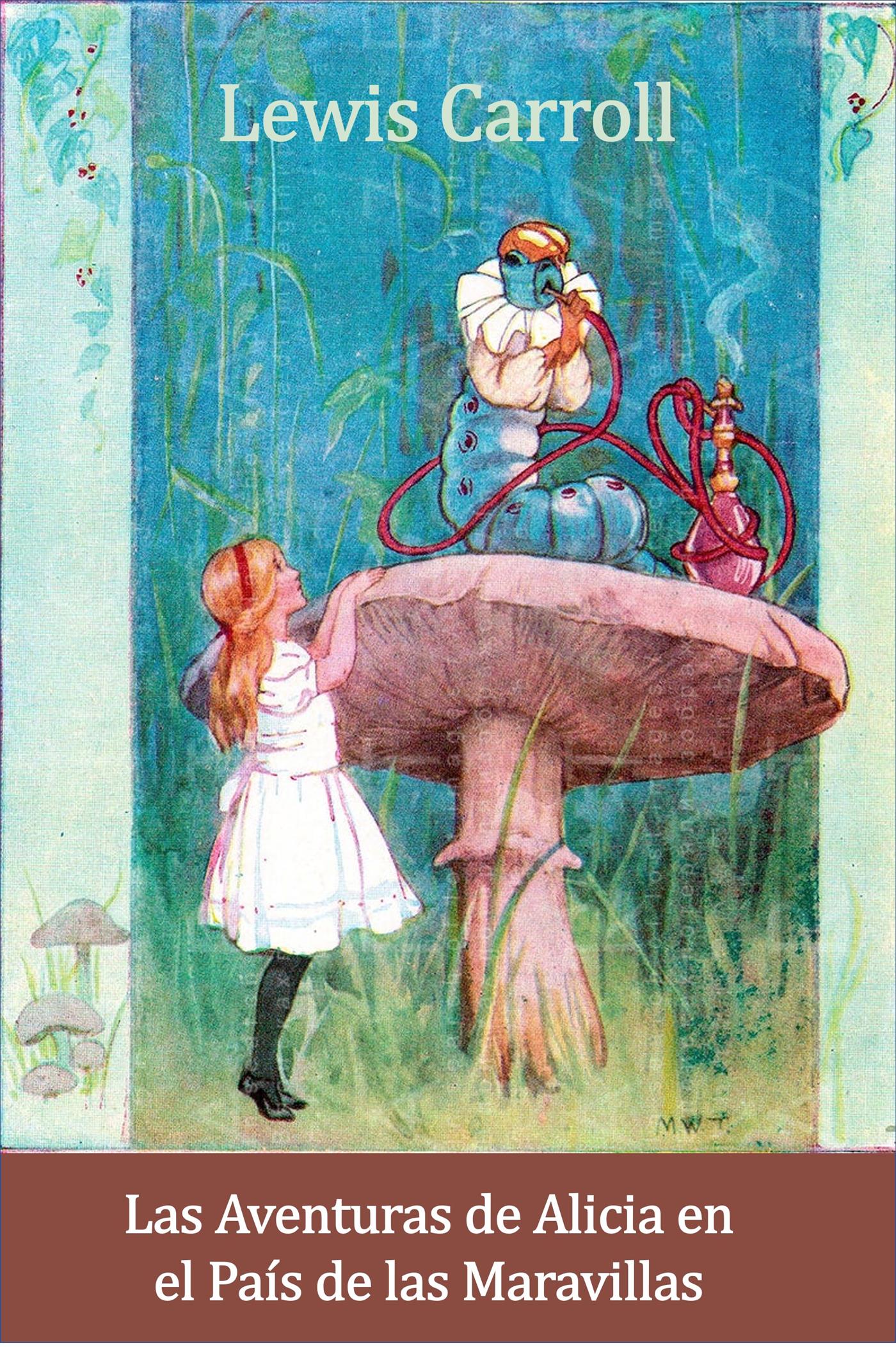 Las Aventuras de Alicia en el País de las Maravillas (Translated) - Lewis Carroll - E-Book