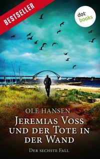 Jeremias Voss und der Tote in der Wand - Der sechste Fall - Ole Hansen - E-Book