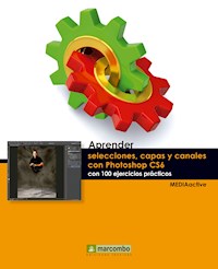Aprender selecciones, capas y canales con Photoshop CS6 - MEDIAactive - E-Book