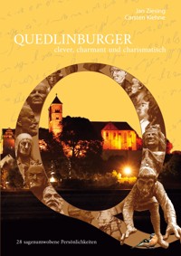 Quedlinburger - clever, charmant & charismatisch - Carsten Kiehne - E-Book