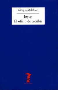 Joyce: El oficio de escribir - Giorgio Melchiori - E-Book