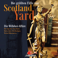 Die größten Fälle von Scotland Yard, Folge 25: Die Willsher-Affäre - Paul Burghardt - Hörbuch