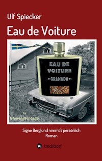 Eau de Voiture - Ulf Spiecker - E-Book