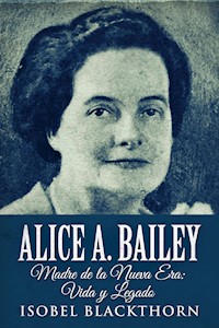 Alice A. Bailey - Isobel Blackthorn - E-Book