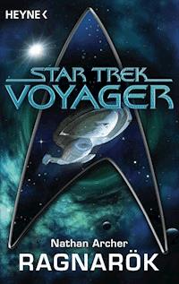 Star Trek - Voyager: Ragnarök - Nathan Archer - E-Book