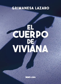 El cuerpo de Viviana - Grimanesa Lazaro - E-Book