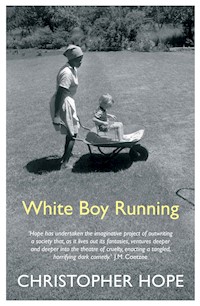 White Boy Running - Christopher Hope - E-Book